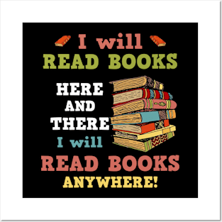 I Will Read Books Here And There I Will Read Books Anywhere! Bookworm Posters and Art